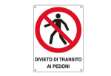 Immagine di Cartello segnalatore - 27x37 cm - DIVIETO DI TRANSITO AI PEDONI - alluminio - Cartelli Segnalatori